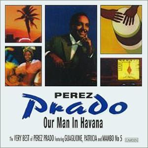 cd - Perez Prado - Our Man In Havana: The Very Best Of Pe..., Cd's en Dvd's, Cd's | Overige Cd's, Zo goed als nieuw, Verzenden
