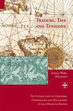 9789087040413 Groninger Hanze Studies 3 -   Traders, Ties..., Nieuw, J.J. Wubs-Mrozewicz, Verzenden