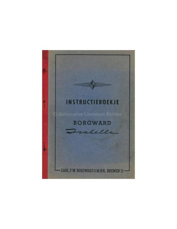 1956 BORGWARD ISABELLA INSTRUCTIEBOEKJE NEDERLANDS, Auto diversen, Handleidingen en Instructieboekjes