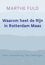 Waarom heet de Rijn in Rotterdam Maas 9789464354713, Verzenden, Zo goed als nieuw, Marthe Fuld