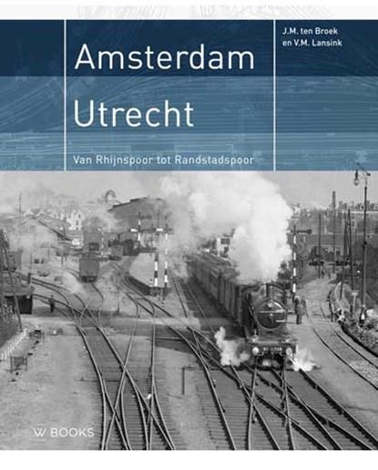 Amsterdam- Utrecht | 9789462582927 | V.M. Lansink ; J.M. ten, Boeken, Wetenschap, Zo goed als nieuw