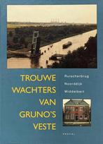 Trouwe wachters van grunos veste 9789052940847, Verzenden, Gelezen
