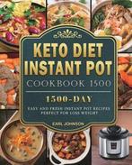 9781803207971 Keto Diet Instant Pot Cookbook 1500, Boeken, Verzenden, Nieuw, Earl Johnson