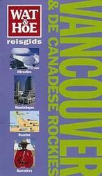 Vancouver & de Canadese rockies / Wat & Hoe reisgids, Verzenden, Gelezen, Tim Jepson