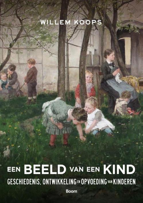 Een beeld van een kind 9789058755810 Willem Koops, Boeken, Psychologie, Gelezen, Verzenden