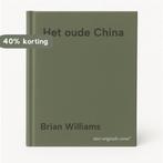 Het oude China 9789079131204 Brian Williams, Verzenden, Zo goed als nieuw, Brian Williams