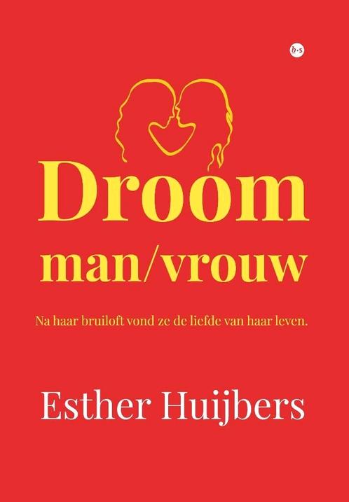 Droomman/vrouw 9789464504392 Esther Huijbers, Boeken, Overige Boeken, Gelezen, Verzenden