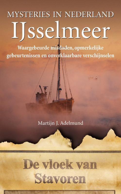 IJsselmeer / IJsselmeer / Mysteries in Nederland, Boeken, Reisgidsen, Gelezen, Verzenden