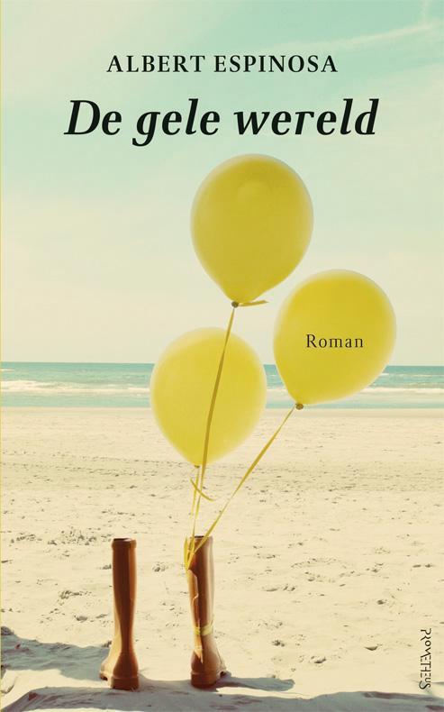 De gele wereld 9789044622232 Albert Espinosa, Boeken, Romans, Zo goed als nieuw, Verzenden