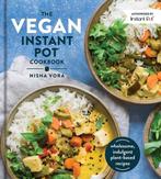 9780525540953 The Vegan Instant Pot Cookbook | Tweedehands, Boeken, Verzenden, Zo goed als nieuw, Nisha Vora