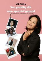 Van gezellig dik naar sportief gezond 9789065231406, Verzenden, Gelezen, Virginia Jobse