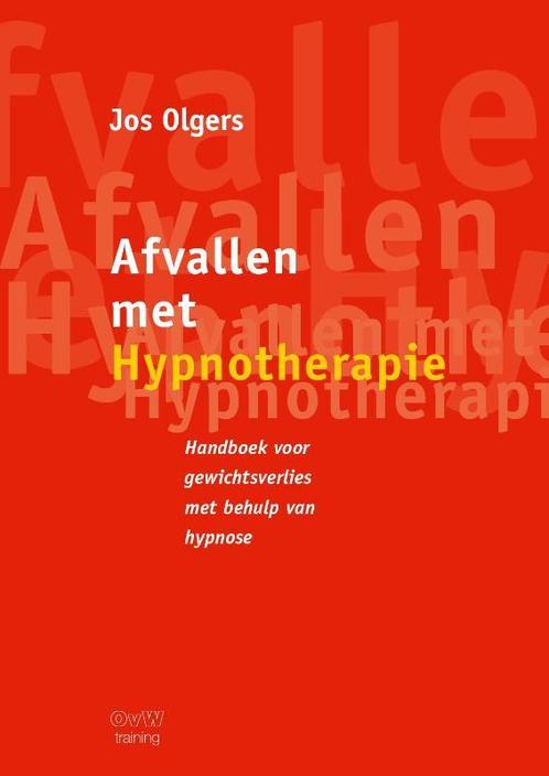 Afvallen met Hypnotherapie 9789463458085 Jos Olgers, Boeken, Psychologie, Gelezen, Verzenden