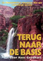 TERUG NAAR DE BASIS 9789072966230 K. Goedhart, Boeken, Verzenden, Gelezen, K. Goedhart