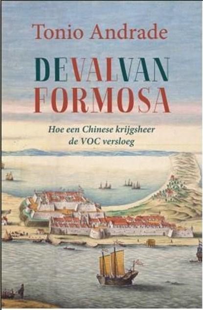 De val van Formosa | 9789051944761 | Tonio Andrade, Boeken, Wetenschap, Zo goed als nieuw