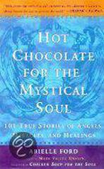 Hot Chocolate for the Mystical Soul 9780452279254, Verzenden, Gelezen, Arielle Ford