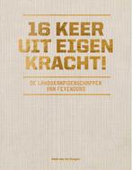 16 keer uit eigen kracht! 9789492881779 Henk van den Dungen, Verzenden, Zo goed als nieuw, Henk van den Dungen