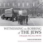 Witnessing the Robbing of the Jews 9780253017444