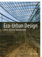 Eco Urban Design 9789400703681 John A. Flannery, Verzenden, Zo goed als nieuw, John A. Flannery