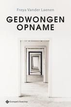 9789463713429 Gedwongen opname Freya Vander Laenen, Verzenden, Nieuw, Freya Vander Laenen