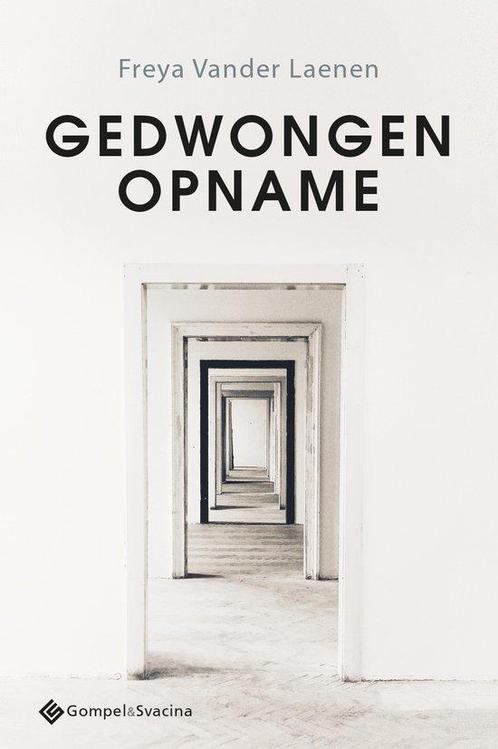 9789463713429 Gedwongen opname Freya Vander Laenen, Boeken, Studieboeken en Cursussen, Nieuw, Verzenden