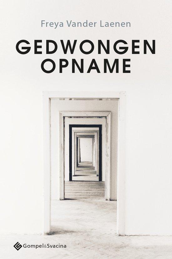 9789463713429 Gedwongen opname Freya Vander Laenen, Boeken, Studieboeken en Cursussen, Nieuw, Verzenden