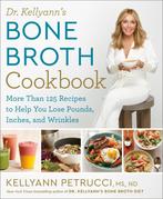 Dr. Kellyanns Bone Broth Cookbook 9781623368395, Boeken, Verzenden, Gelezen, Kellyann Petrucci