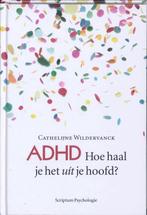 ADHD 9789055946822 Cathelijne Wildervanck, Boeken, Gelezen, Cathelijne Wildervanck, Verzenden