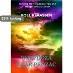 Van Proza naar Prozac 9789464651003 Roel Klaassen, Boeken, Verzenden, Zo goed als nieuw, Roel Klaassen