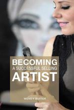 9789090323398 Becoming a successful selling artist, Verzenden, Zo goed als nieuw, Wendy Buiter