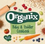 9781529103939 The Organix Baby and Toddler Cookbook, Boeken, Kookboeken, Nieuw, Organix Brands Limited, Verzenden