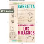 Kledingreparatie Los Milagros 9789089530202, Verzenden, Zo goed als nieuw, Maria Cecilia Barbetta