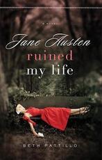 Jane Austin Ruined My Life 9780824947712 Beth Pattillo, Verzenden, Gelezen, Beth Pattillo