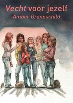9789402134902 Vecht voor jezelf Amber Groneschild, Boeken, Verzenden, Nieuw, Amber Groneschild