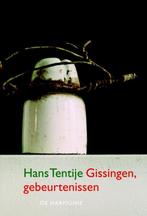Gissingen, gebeurtenissen 9789076168845 Hans Tentije, Boeken, Verzenden, Gelezen, Hans Tentije