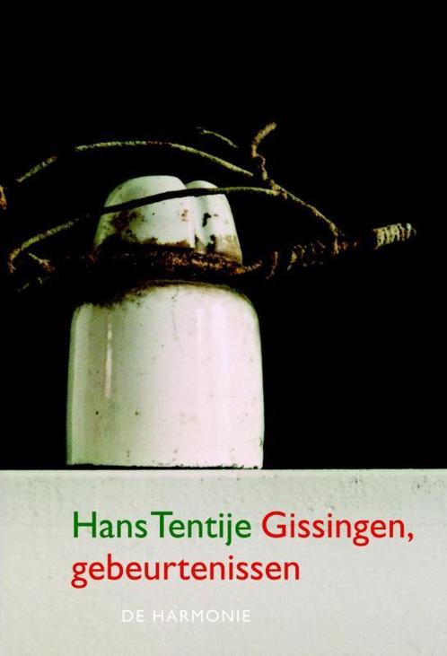 Gissingen, gebeurtenissen 9789076168845 Hans Tentije, Boeken, Gedichten en Poëzie, Gelezen, Verzenden