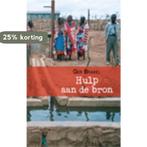 Hulp aan de bron 9789088347795 Ger Brakel, Verzenden, Zo goed als nieuw, Ger Brakel