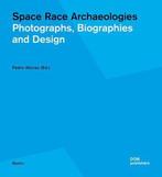Space Race Archaeologies 9783869225371 Pedro Alonso, Verzenden, Zo goed als nieuw, Pedro Alonso