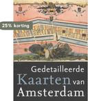 Gedetailleerde kaarten van Amsterdam 9789068686869, Verzenden, Gelezen, Marc Hameleers