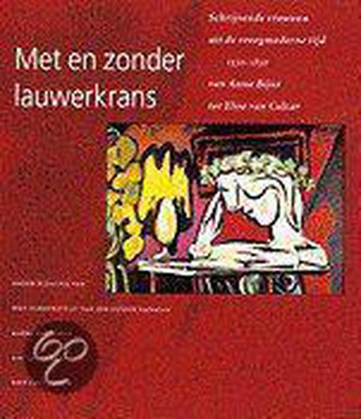 Met en zonder lauwerkrans 9789053562680, Boeken, Overige Boeken, Gelezen, Verzenden