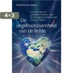 De ongehoorzaamheid van de liefde 9789460152214, Boeken, Verzenden, Gelezen, Christina von Dreien