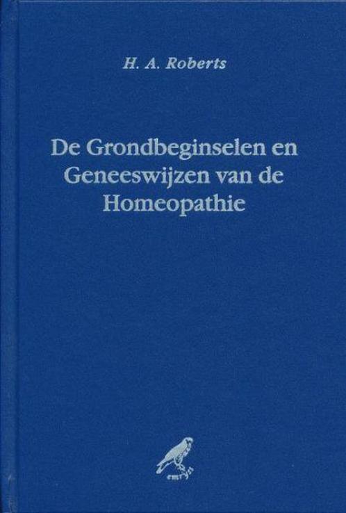 De grondbeginselen en geneeswijze van de homeopathie, Boeken, Wetenschap, Zo goed als nieuw, Verzenden