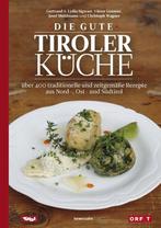 Die gute Tiroler Küche 9783706624190 Gertraud Sigwart, Gelezen, Gertraud Sigwart, Sigwart, Lydia, Verzenden
