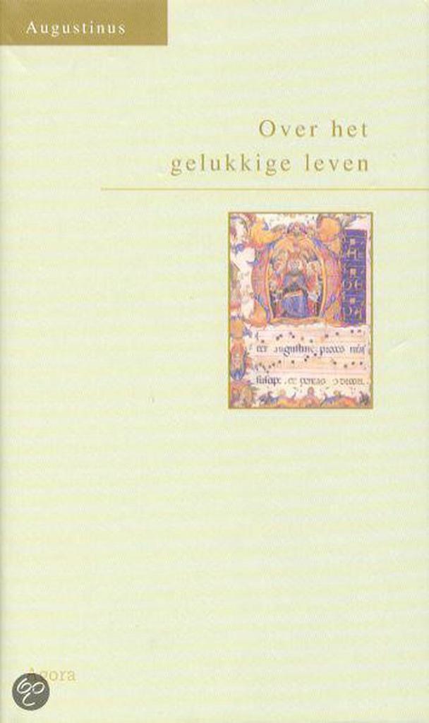 Over het gelukkige leven 9789039108819 Augustinus, Boeken, Filosofie, Gelezen, Verzenden