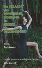 De kracht van beweging, voeding en geest op gezondheid, Boeken, Verzenden, Zo goed als nieuw, Rita Beldman