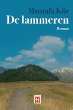 De lammeren 9789460015564 Mustafa Kör, Verzenden, Zo goed als nieuw, Mustafa Kör