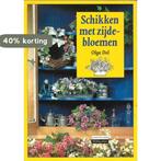 Schikken met zydebloemen 9789021309675 Dol, Verzenden, Gelezen, Dol