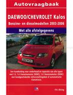 2003 - 2006 CHEVROLET KALOS BENZINE VRAAGBAAK NEDERLANDS, Auto diversen, Handleidingen en Instructieboekjes