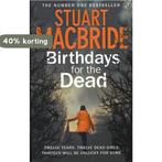 Birthdays For The Dead 9780007472406 Stuart MacBride, Boeken, Verzenden, Gelezen, Stuart MacBride