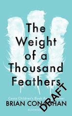 The Weight of a Thousand Feathers 9781408889121, Gelezen, Brian Conaghan, Verzenden