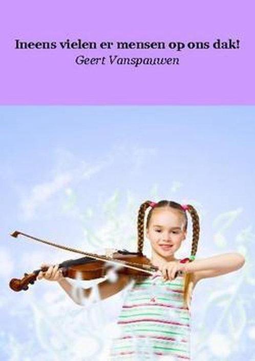 Ineens vielen er mensen op ons dak! 9781616270988, Boeken, Overige Boeken, Gelezen, Verzenden